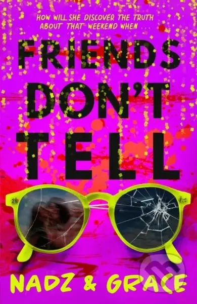 Friends Don't Tell - Grace Francis, Nadia Mendoza - kniha z kategorie Pro děti