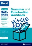 Bond SATs Skills: Grammar and Punctuation Workbook - Bond 11+, Michellejoy Hughes, Bond SATs Skills