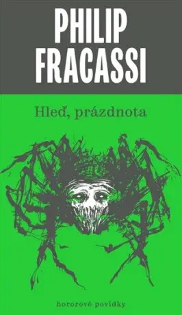 Hleď, prázdnota (2. vyd.) (Defekt) - Philip Fracassi