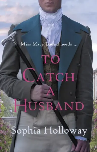 To Catch a Husband - Sophia Holloway