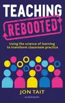 Teaching Rebooted - Jon Tait