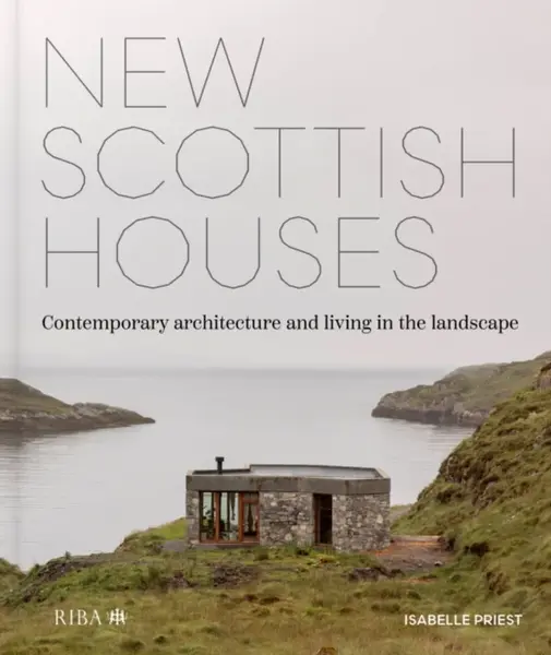 New Scottish Houses - Isabelle Priest