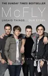 McFly - Unsaid Things...Our Story - Tom Fletcher, Dougie Poynter, Danny Jones, Harry Judd