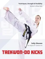 Taekwon-Do Kicks - Volume 1 - Sally Gleaves