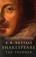 Shakespeare the Thinker - A. D. Nuttall