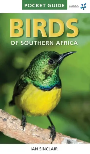 Pocket Guide Birds of Southern Africa - Ian Sinclair