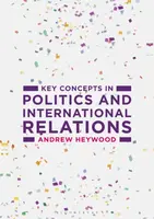 Key Concepts in Politics and International Relations - Andrew Heywood
