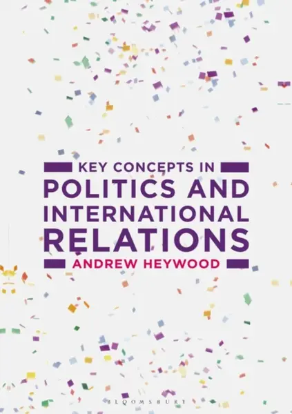 Key Concepts in Politics and International Relations - Andrew Heywood