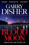 Blood Moon - Garry Disher