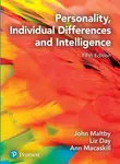 Personality, Individual Differences and Intelligence - Ann Macaskill, Liz Day, John Maltby