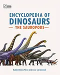 Encyclopedia of Dinosaurs: The Sauropods - Asier Larramendi, Ruben Molina-Perez
