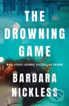 The Drowning Game - Barbara Nickless - kniha z kategorie Thrillery