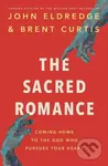 The Sacred Romance Revised and Updated Edition (Coming Home to the God Who Pursues Your Heart) - kniha z kategorie Filozofie