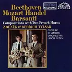 Bedřich Tylšar, Zdeněk Tylšar, Dvořákův komorní orchestr, Libor Pešek – Beethoven - Barsanti - Händel - Mozart: Skladby pro lesní rohy