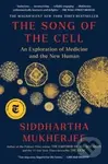 Song of the Cell (An Exploration of Medicine and the New Human) - kniha z kategorie Humanitní a společenské vědy
