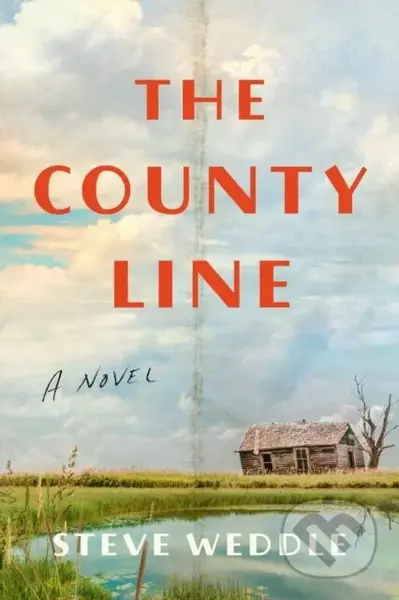 The County Line (a novel) - Steve Weddle - kniha z kategorie Společenská beletrie