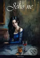 Jeho ne - Teri Fost - kniha z kategorie Romantická
