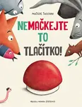 Nemačkejte to tlačítko! - Tacchini Matilde