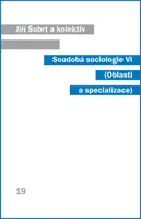 Soudobá sociologie VI. - Jiří Šubrt