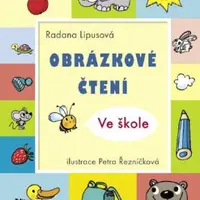 Obrázkové čtení  - Ve škole - Radana Lipusová, Petra Řezníčková - e-kniha