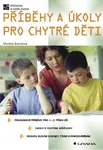 Příběhy a úkoly pro chytré děti - Markéta Breníková