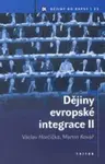 Dějiny evropské integrace II - Martin Kovář, Václav Horčička
