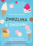 Zmrzlina k snídani - Laura Jane Williamsová