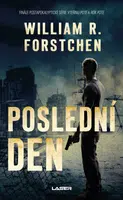 Poslední den - William R. Forstchen