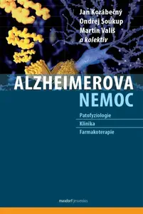Alzheimerova nemoc - Martin Vališ, Ondřej Soukup, kolektiv autorů, Jan Korábečný