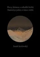 Hory, kámen a několik květů, Namid je jeden z tisíce světů - Jonáš Jenšovský