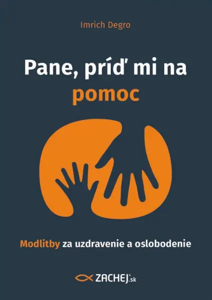 Pane, príď mi na pomoc - Imrich Degro
