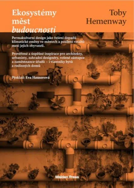 Ekosystémy měst budoucnosti - Toby Hemenway