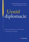 Uvnitř diplomacie - Tomáš Dopita, Kateřina Kočí, Klára Čmolíková Cozlová