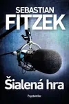 Šialená hra - Sebastian Fitzek