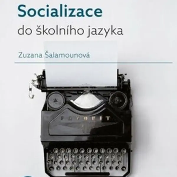Socializace do školního jazyka - Zuzana Šalamounová