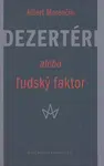 Dezertéri alebo ľudský faktor - Albert Marenčin