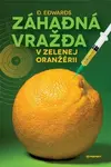 Záhadná vražda v Zelenej oranžérii - D. Edwards