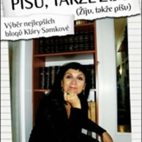 Píšu, takže žiju - Klára Samková