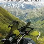 Nejkrásnější motorkářské trasy v Evropě