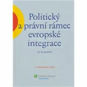 Politický a právní rámec evropské integrace