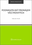 Podnikatelský pronájem věcí movitých - Václav Pilík