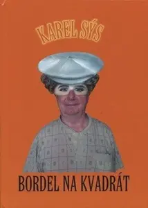 Bordel na kvadrát - Karel Sýs