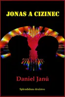 Jonas a  cizinec - Daniel Janů - e-kniha