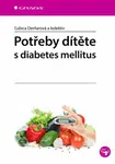 Potřeby dítěte s diabetes mellitus - kolektiv autorů, Derňarová Ľubica - e-kniha