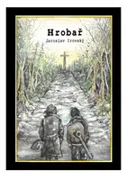 Hrobař - Jaroslav Irovský - e-kniha