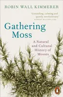 Gathering Moss - Robin Kimmererová Wall