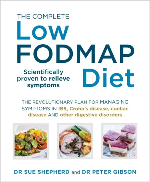 The Complete Low-FODMAP Diet - Dr. Peter Gibson, Dr. Sue Shepherd