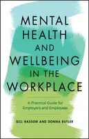 Mental Health and Wellbeing in the Workplace - Gill Hassonová, Donna Butler