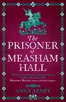 The Prisoner of Measham Hall - Anna Abney