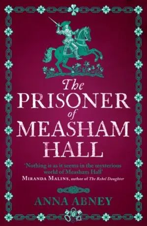 The Prisoner of Measham Hall - Anna Abney